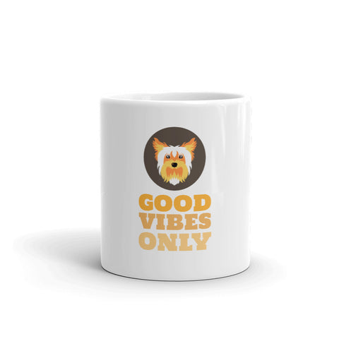 GOOD VIBES ONLY WHITE MUG - YorkieShoutOuts.com