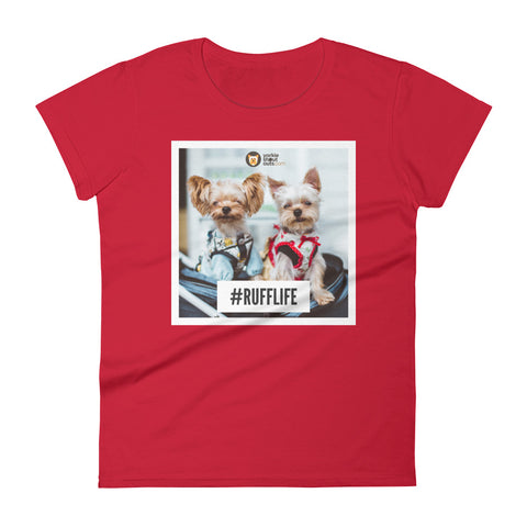 #RUFFLIFE COLLECTION Women's Short Sleeve T-Shirt - YorkieShoutOuts.com